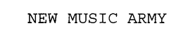 NEW MUSIC ARMY trademark