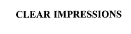 CLEAR IMPRESSIONS trademark