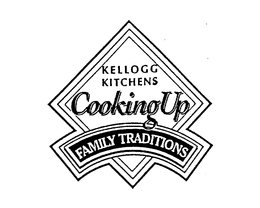 KELLOGG KITCHENS COOKING UP FAMILY TRADITIONS trademark