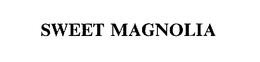 SWEET MAGNOLIA trademark