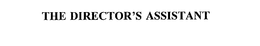 THE DIRECTOR'S ASSISTANT trademark
