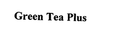 GREEN TEA PLUS trademark
