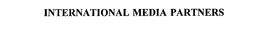 INTERNATIONAL MEDIA PARTNERS trademark