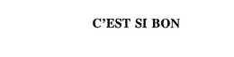 C'EST SI BON trademark