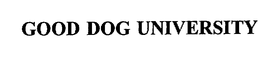 GOOD DOG UNIVERSITY trademark
