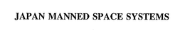 JAPAN MANNED SPACE SYSTEMS trademark