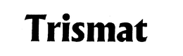 TRISMAT trademark