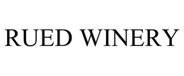 RUED WINERY trademark