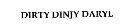DIRTY DINJY DARYL trademark