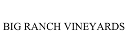 BIG RANCH VINEYARDS trademark