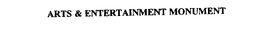 ARTS & ENTERTAINMENT MONUMENT trademark