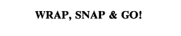 WRAP, SNAP & GO! trademark