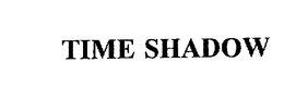 TIME SHADOW trademark
