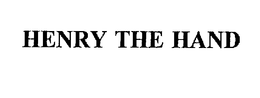 HENRY THE HAND trademark