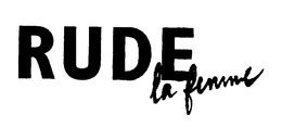 RUDE LA FEMME trademark