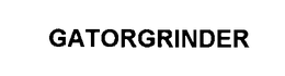 GATORGRINDER trademark