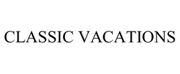 CLASSIC VACATIONS trademark