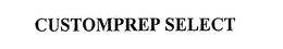 CUSTOMPREP SELECT trademark