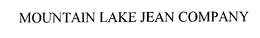 MOUNTAIN LAKE JEAN COMPANY trademark