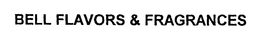 BELL FLAVORS & FRAGRANCES trademark