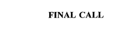FINAL CALL trademark