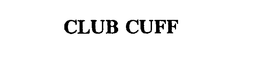 CLUB CUFF trademark