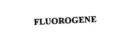 FLUOROGENE trademark