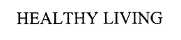 HEALTHY LIVING trademark