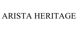 ARISTA HERITAGE trademark