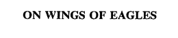 ON WINGS OF EAGLES trademark