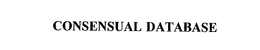 CONSENSUAL DATABASE trademark