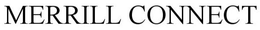 MERRILL CONNECT trademark