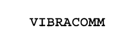 VIBRACOMM trademark