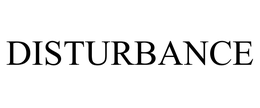 DISTURBANCE trademark