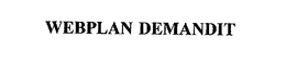 WEBPLAN DEMANDIT trademark