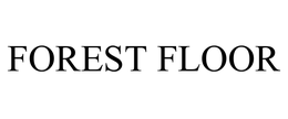 FOREST FLOOR trademark