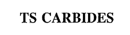 TS CARBIDES trademark