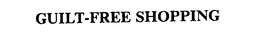 GUILT-FREE SHOPPING trademark