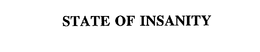 STATE OF INSANITY trademark