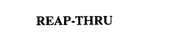 REAP-THRU trademark
