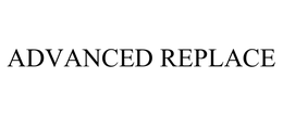 ADVANCED REPLACE trademark