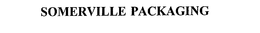 SOMERVILLE PACKAGING trademark
