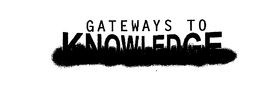 GATEWAYS TO KNOWLEDGE trademark