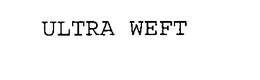 ULTRA WEFT trademark
