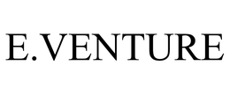 E.VENTURE trademark