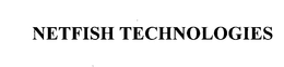 NETFISH TECHNOLOGIES trademark
