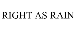 RIGHT AS RAIN trademark