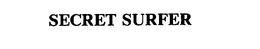 SECRET SURFER trademark