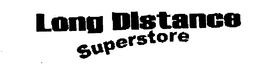 LONG DISTANCE SUPERSTORE trademark