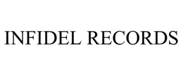 INFIDEL RECORDS trademark